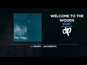 Welcome To The Woods BY Raury